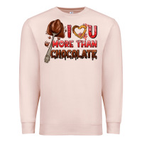 Pale Pink i love you more than chocolate Premium Sweatshirt - AdoDesignShop