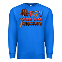 True Royal i love you more than chocolate Premium Sweatshirt - AdoDesignShop