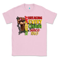 Bubblegum Pink juneteenth breaking every chain since 1865 woman f Classic Tee - CowGirlArtShop