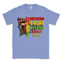 Colony Blue juneteenth breaking every chain since 1865 woman f Classic Tee - CowGirlArtShop