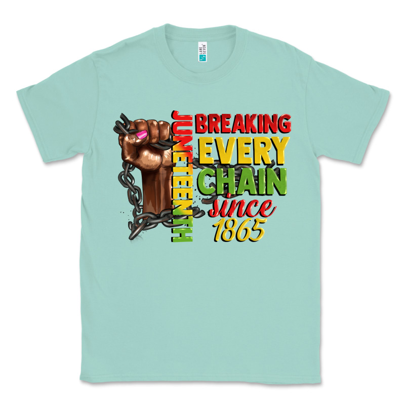 Juneteenth Breaking Every Chain Since 1865 Woman F Classic Tee by CowGirlArtShop | Teevron