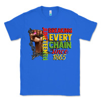 True Royal juneteenth breaking every chain since 1865 woman f Classic Tee - CowGirlArtShop