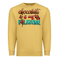 Antique Gold chocolate is my valentine Premium Sweatshirt - AdoDesignShop