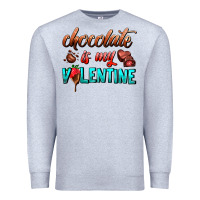 Heather Grey chocolate is my valentine Premium Sweatshirt - AdoDesignShop