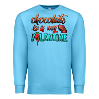 Ocean Blue chocolate is my valentine Premium Sweatshirt - AdoDesignShop