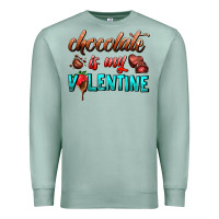 Seafoam chocolate is my valentine Premium Sweatshirt - AdoDesignShop