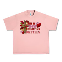This Is How I Fight My Battles Valentine's Day Urban Heavy Tee | Teevron