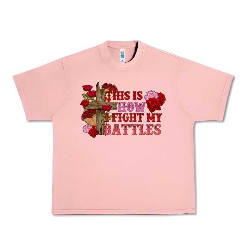 This Is How I Fight My Battles Valentine's Day Urban Heavy Tee by FaDigitalArtStudio | Teevron
