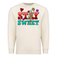 Stay Sweet Premium Sweatshirt | Teevron