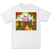 White do it for the culture Premium Tee - TumblerDesignByShophia