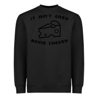 Black it ain't easy being cheesy Heavyweight Sweatshirt - DesignPulse