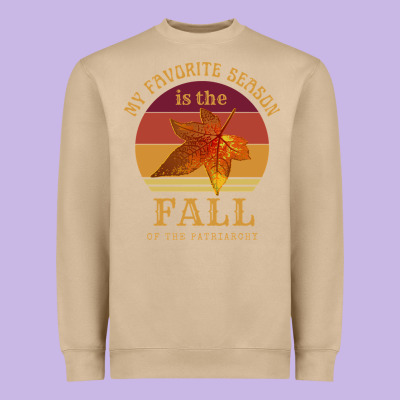 Feminist My Favorite Season Is Fall Patriarchy Retro Vintage Long Slee Heavyweight Sweatshirt Designed By Designpulse