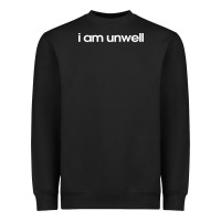 Black i am unwell Heavyweight Sweatshirt - DesignPulse