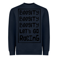 Navy boogity lets go racing Heavyweight Sweatshirt - DesignPulse