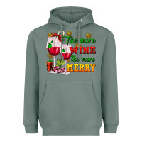 Sage The more wine the more merry Heavyweight Hoodie - AdoDesignShop
