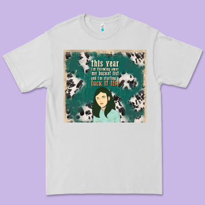 This Year I'm Throwing Away My Bucket List And I'm Premium Tee Designed By Tumblerdesignbyshophia