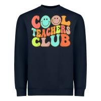 Cool Teachers Club Funny Smile Teachers Club Squad T Shirt Heavyweight Sweatshirt | Teevron