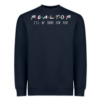 Navy realtor i'll be there for you long sleeve Heavyweight Sweatshirt - PixelWave