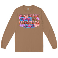 Toasted Coconut only the best moms get promoted to nana Long Sleeve Tee - FaDigitalArtStudio