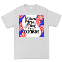 Dove Grey born free now i am expensive Premium Tee - TumblerDesignByShophia