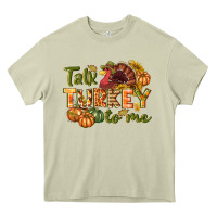 Talk Turkey To Me Thanksgiving P Heavy Core Tee | Teevron