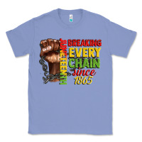 Colony Blue juneteenth breaking every chain since 1865 Classic Tee - CowGirlArtShop