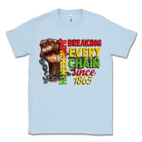Dusty Blue juneteenth breaking every chain since 1865 Classic Tee - CowGirlArtShop