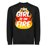 Black This Girl Is On Fire Fierce Lady Woman Power Go Girls Fiery Heavyweight Sweatshirt - StudioElite