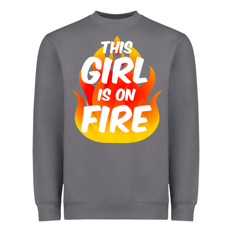 This Girl Is On Fire Fierce Lady Woman Power Go Girls Fiery Heavyweight Sweatshirt by StudioElite | Teevron