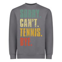 Storm sorry can't tennis bye funny vintage retro tennis player t shirt Heavyweight Sweatshirt - StudioElite