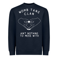 Navy womb tang clan ain't nothing to mess with t shirt Heavyweight Sweatshirt - PixelFlow