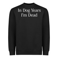 Black in dog years i'm dead Heavyweight Sweatshirt - PixelFlow