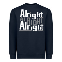 Matthew Mcconaughey Dazed & Confused Alright Alright Alright Hipster T Heavyweight Sweatshirt | Teevron