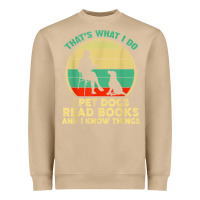 Mushroom that what i do i pet dogs read books and i know things t shirt Heavyweight Sweatshirt - SnappyArt