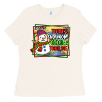 Bone theres snowbody cooler than me Ladies Tee - CowGirlArtShop