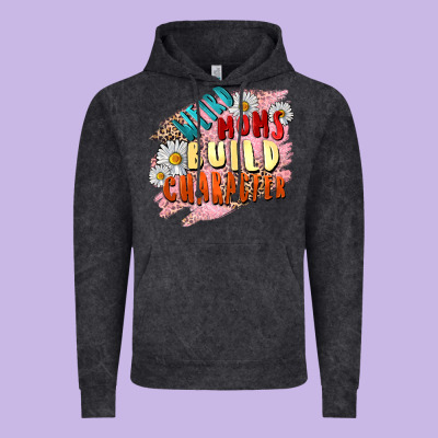 Weird Moms Build Character Mother's Day Vintage Hoodie Designed By Fadigitalartstudio