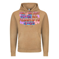 Only The Best Moms Get Promoted To Nana Vintage Hoodie | Teevron
