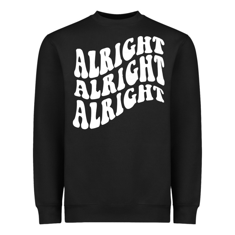 Alright Alright Alright Heavyweight Sweatshirt by ArtMosaic | Teevron