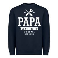 Navy If Papa Can't Fix It We're All Screwed - Fathers Day Heavyweight Sweatshirt - ArtMosaic