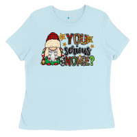 You Serious Gnomie Ladies Tee | Teevron