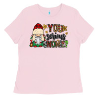 Bubblegum Pink you serious gnomie Ladies Tee - CowGirlArtShop