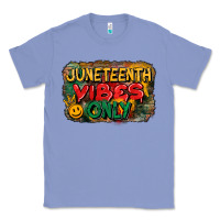 Colony Blue juneteenth vibes only Classic Tee - CowGirlArtShop