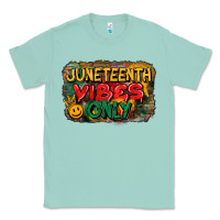 Seafoam juneteenth vibes only Classic Tee - CowGirlArtShop