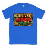 True Royal juneteenth vibes only Classic Tee - CowGirlArtShop