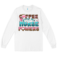 White coffee gives me nurse powers bbs Long Sleeve Tee - BundleAndBundleShop