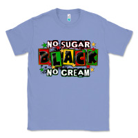 Colony Blue no sugar no cream black Classic Tee - CowGirlArtShop