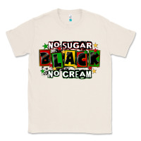 Natural no sugar no cream black Classic Tee - CowGirlArtShop