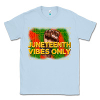 Dusty Blue juneteenth vibes only Classic Tee - CowGirlArtShop