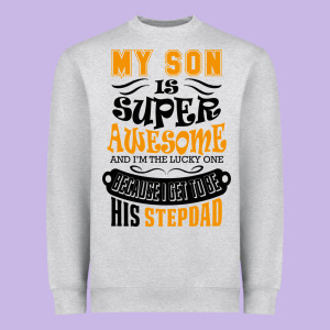 My Son Is Super Awesome His Stepdad Heavyweight Sweatshirt Designed By Artisfamous
