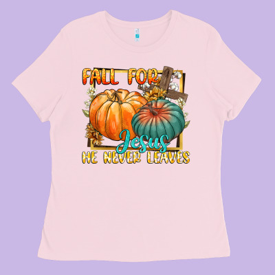 Fall For Jesus He Never Fails Ladies Tee Designed By Cowgirlartshop